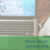 Virtual Activity Selection Grid