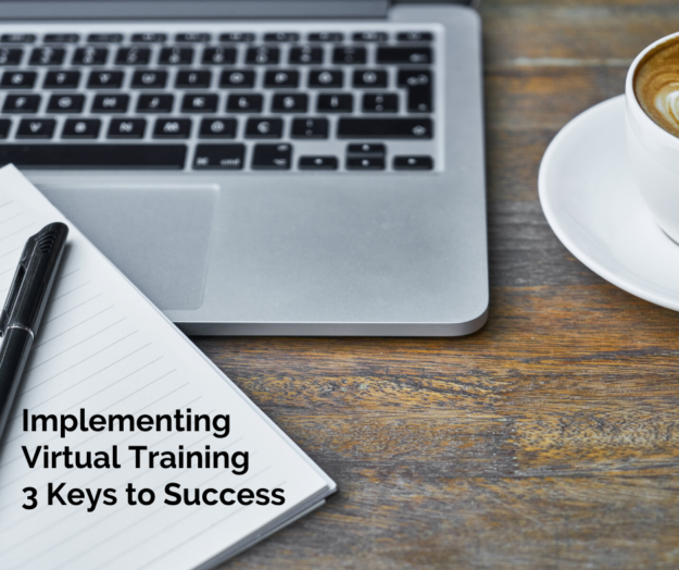 Implementing Virtual Training 3 Keys to Success