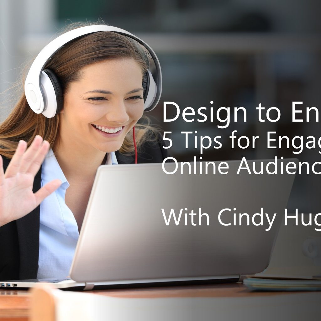 Design to Engage: 5 Tips for Engaging Your Online Audience