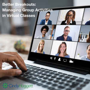 Better Breakouts: Managing Group Activities in Virtual Classes