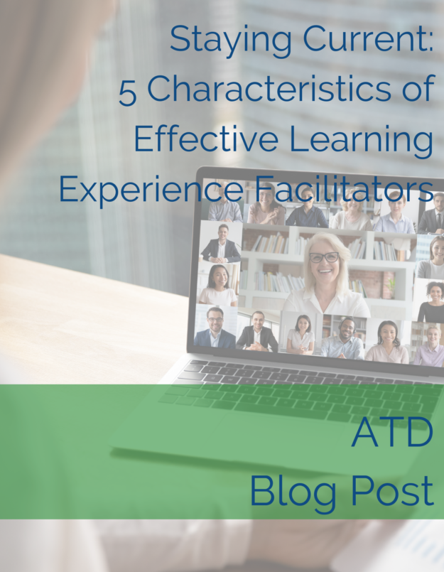 Staying Current: 5 Characteristics of Effective Learning Experience Facilitators