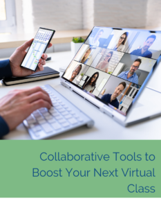 Collaborative Tools to Boost Your Next Virtual Class